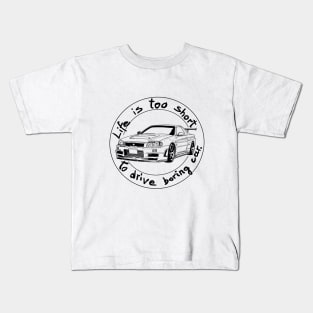 Life is too short to drive boring car Kids T-Shirt